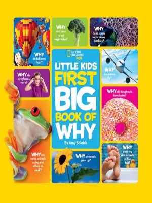 National Geographic Little Kids First Big Book of Why by Amy Shields