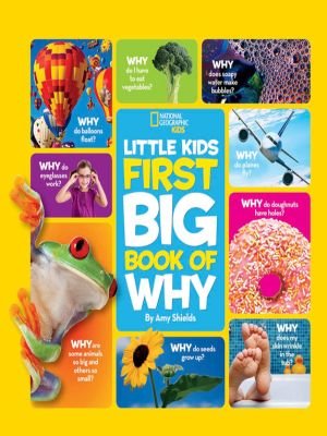 National Geographic Little Kids First Big Book of Why by Amy Shields