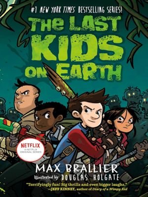 The Last Kids on Earth by Max Brallier