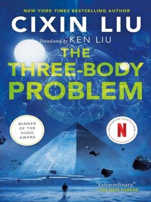 The Three-Body Problem by Liu Cixin