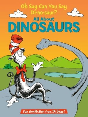 Oh Say Can You Say Di-no-saur by Bonnie Worth