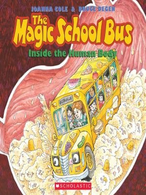 The Magic School Bus Inside the Human Body by Joanna Cole